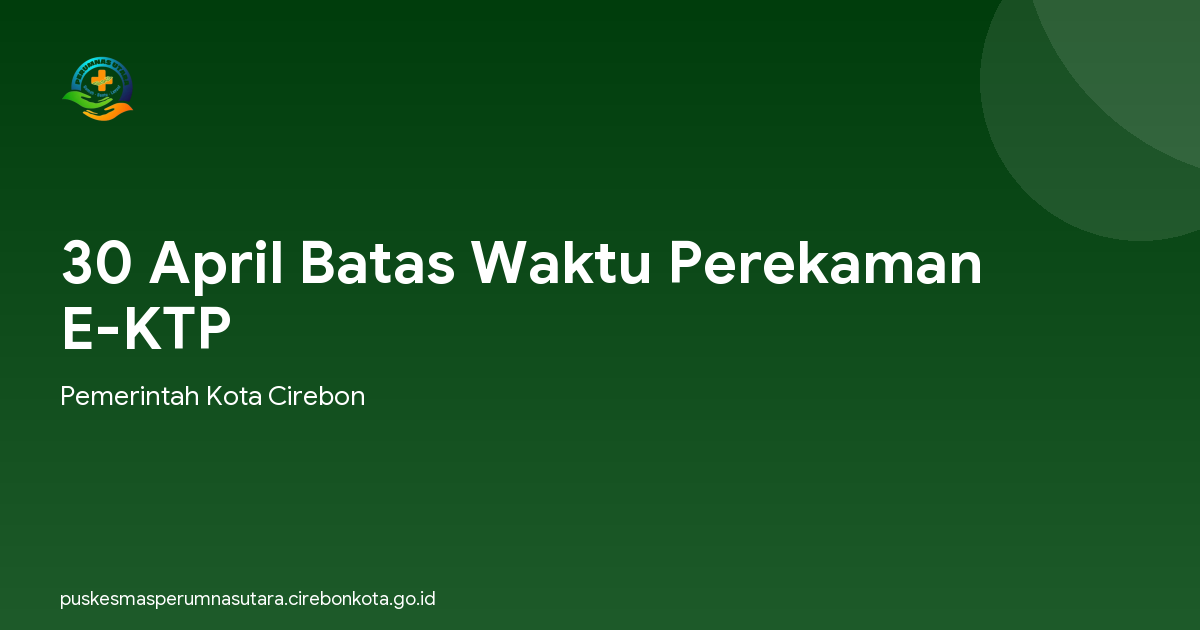 30 April Batas Waktu Perekaman E-KTP