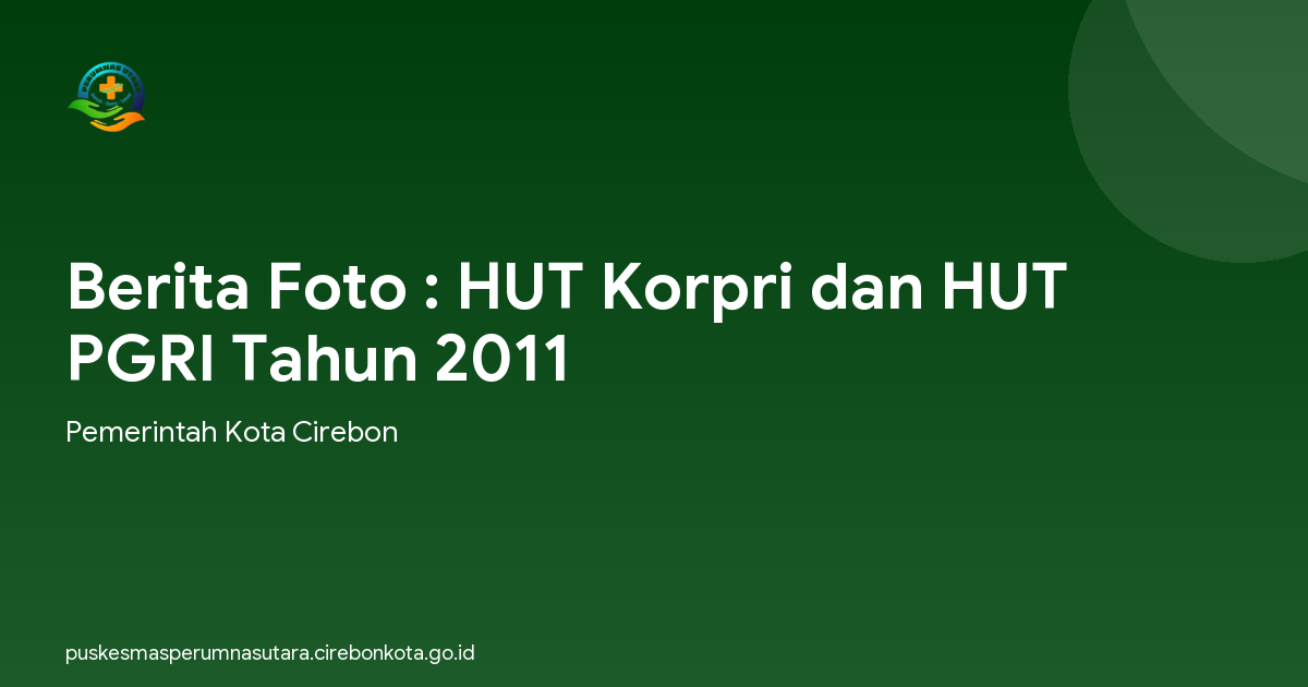 Berita Foto : HUT Korpri dan HUT PGRI Tahun 2011