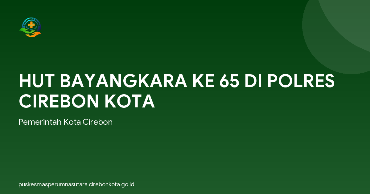HUT BAYANGKARA KE 65 DI POLRES CIREBON KOTA