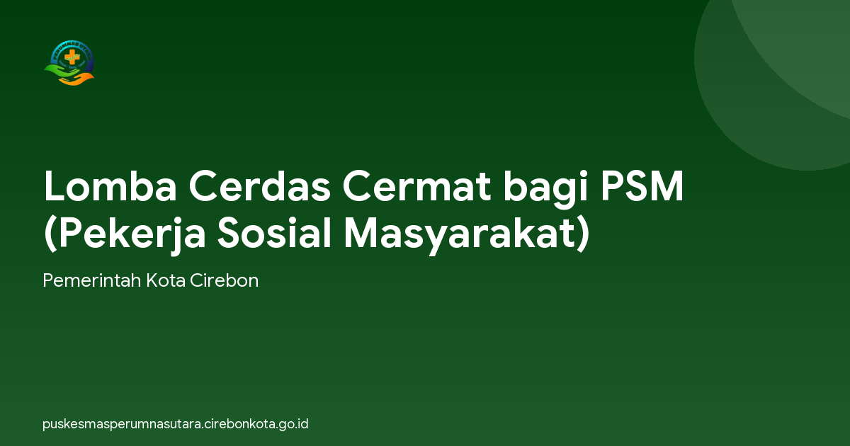 Lomba Cerdas Cermat bagi PSM (Pekerja Sosial Masyarakat)