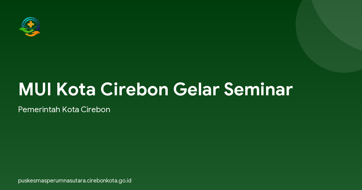 MUI Kota Cirebon Gelar Seminar