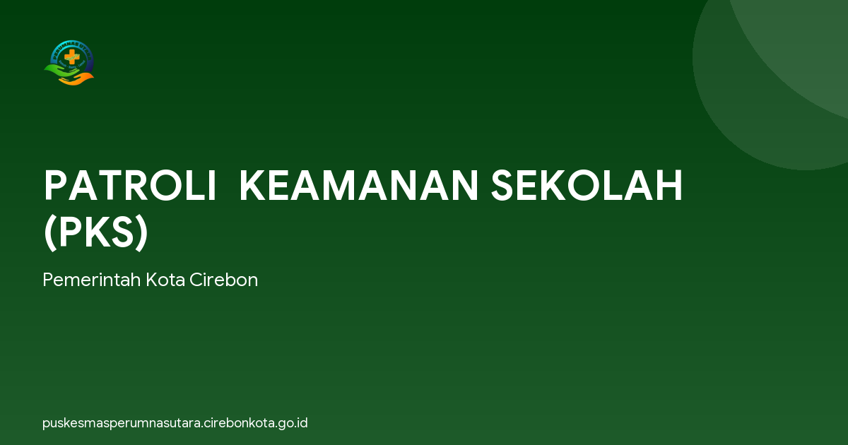 PATROLI  KEAMANAN SEKOLAH (PKS)