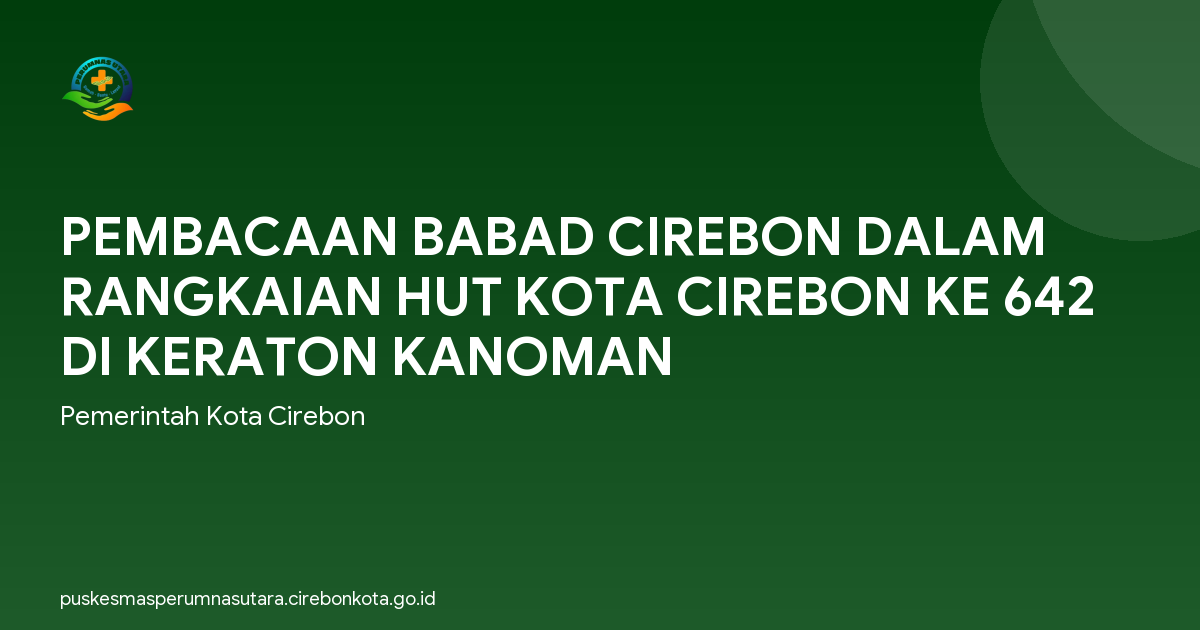 PEMBACAAN BABAD CIREBON DALAM RANGKAIAN HUT KOTA CIREBON KE 642 DI KERATON KANOMAN