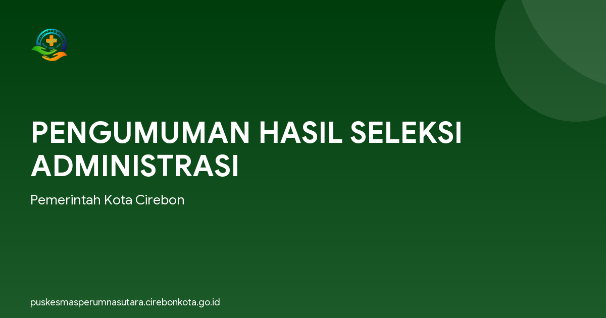 PENGUMUMAN HASIL SELEKSI ADMINISTRASI