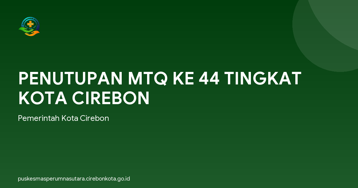 PENUTUPAN MTQ KE 44 TINGKAT KOTA CIREBON
