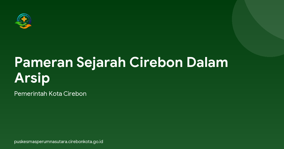 Pameran Sejarah Cirebon Dalam Arsip