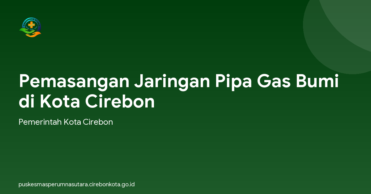 Pemasangan Jaringan Pipa Gas Bumi di Kota Cirebon