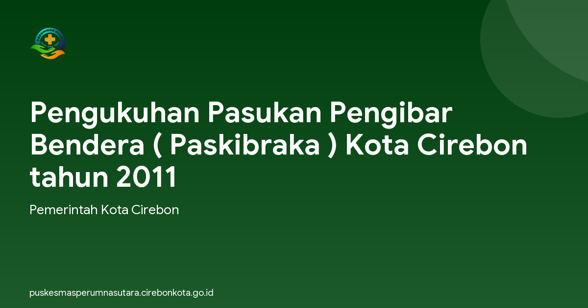 Pengukuhan Pasukan Pengibar Bendera ( Paskibraka ) Kota Cirebon tahun 2011