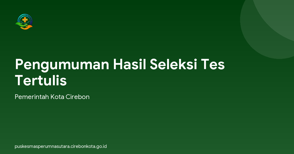 Pengumuman Hasil Seleksi Tes Tertulis