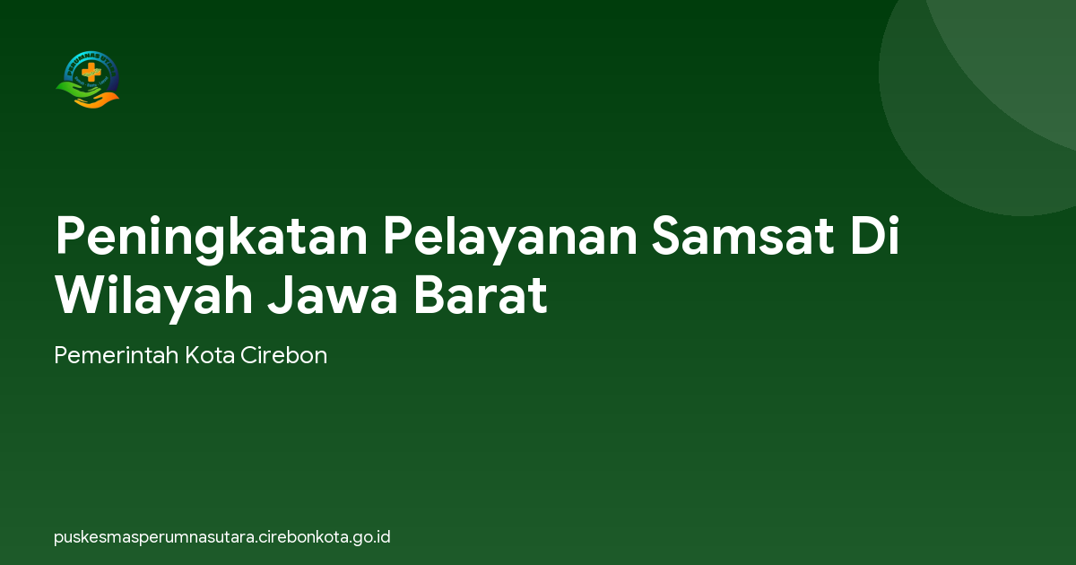 Peningkatan Pelayanan Samsat Di Wilayah Jawa Barat