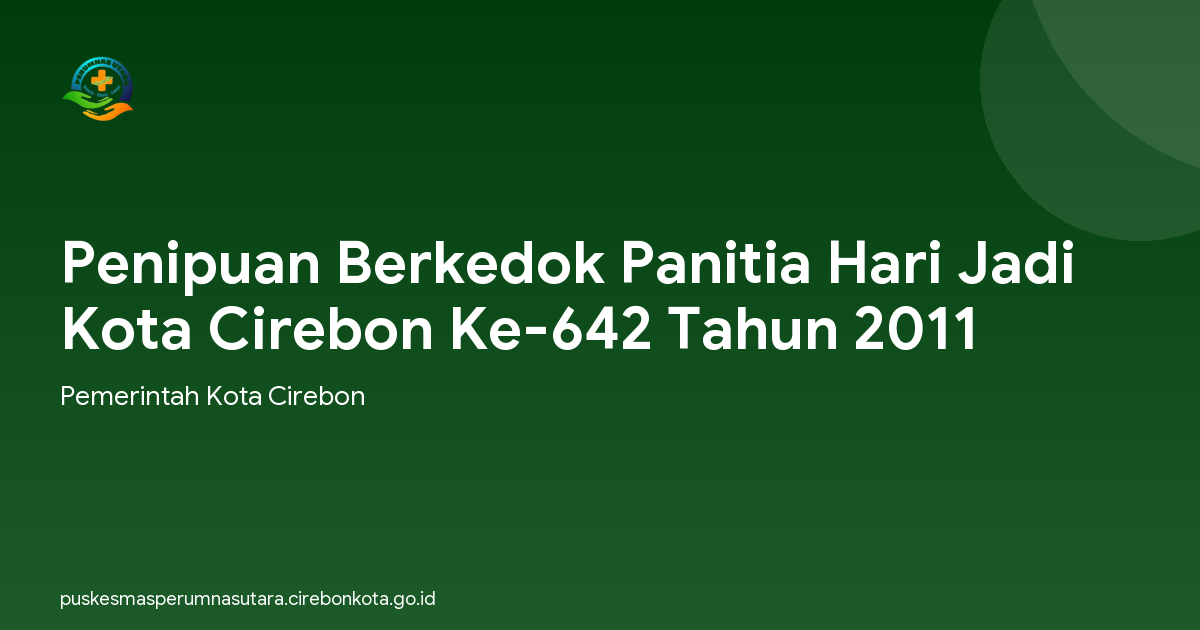 Penipuan Berkedok Panitia Hari Jadi Kota Cirebon Ke-642 Tahun 2011