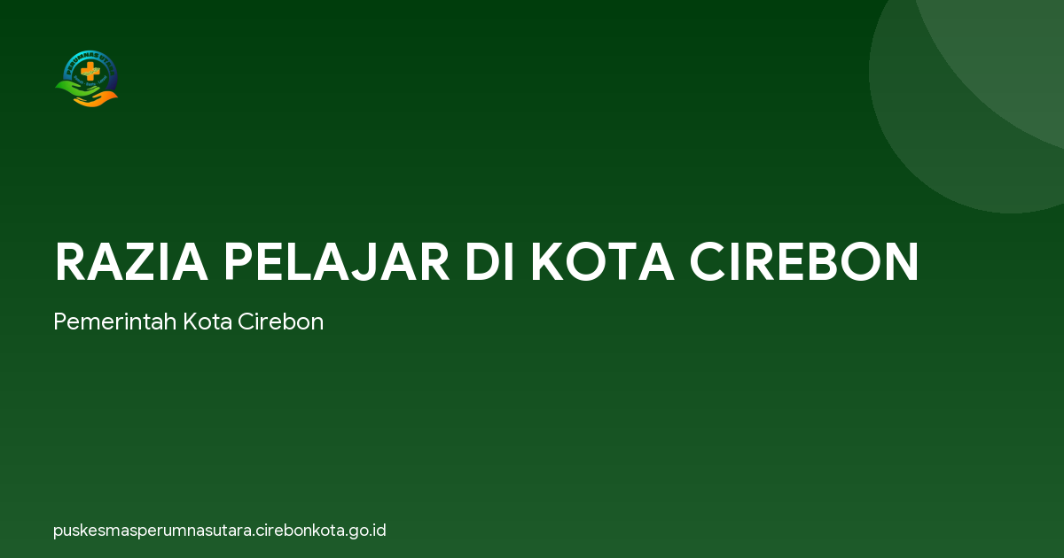 RAZIA PELAJAR DI KOTA CIREBON