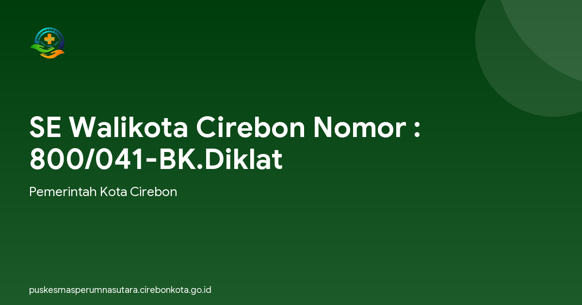 SE Walikota Cirebon Nomor : 800/041-BK.Diklat