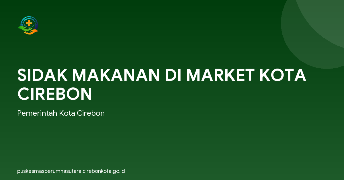 SIDAK MAKANAN DI MARKET KOTA CIREBON