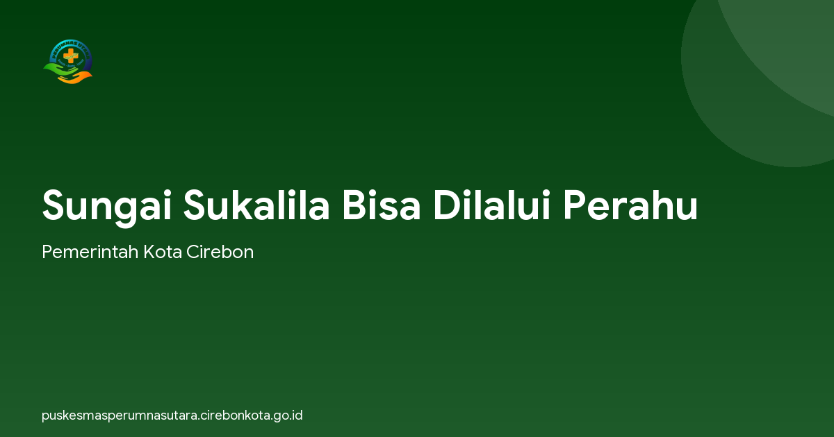 Sungai Sukalila Bisa Dilalui Perahu