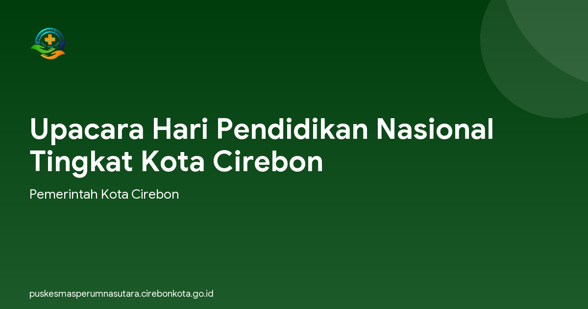 Upacara Hari Pendidikan Nasional  Tingkat Kota Cirebon