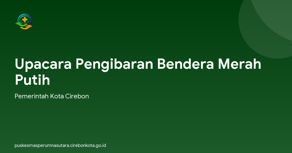 Upacara Pengibaran Bendera Merah Putih