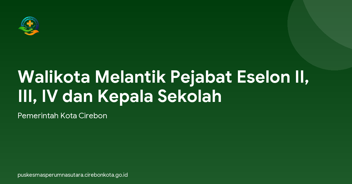 Walikota Melantik Pejabat Eselon II, III, IV dan Kepala Sekolah