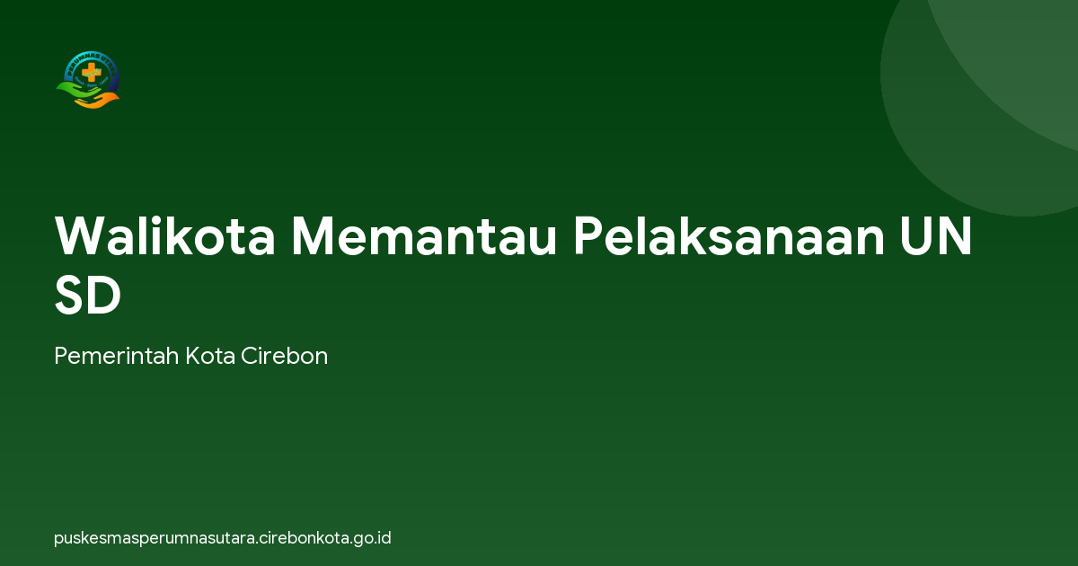 Walikota Memantau Pelaksanaan UN SD